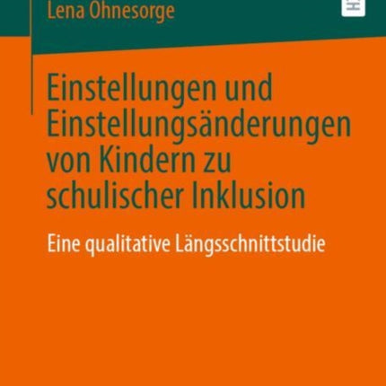 Einstellungen und Einstellungsänderungen von Kindern zu schulischer Inklusion