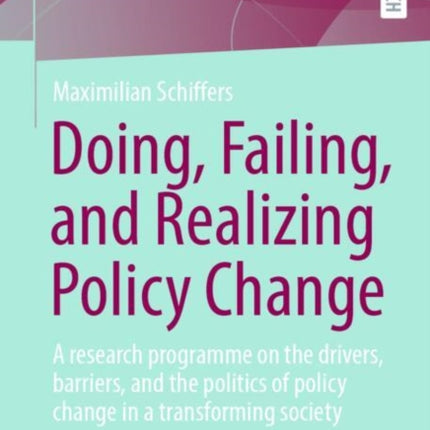 Doing Failing and Realizing Policy Change