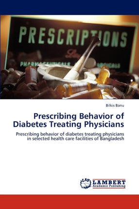 Prescribing Behavior of Diabetes Treating