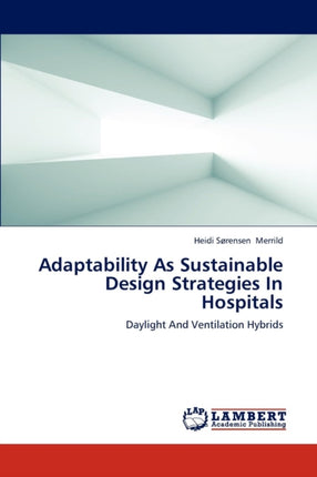 Adaptability as Sustainable Design Strategies in