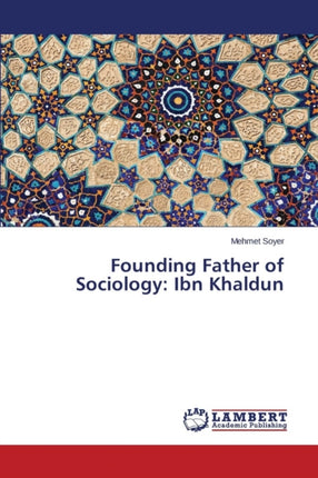 Founding Father of Sociology: Ibn Khaldun