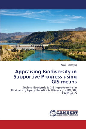 Appraising Biodiversity in Supportive Progress