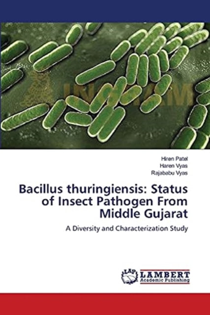 Bacillus thuringiensis: Status of Insect Pathogen