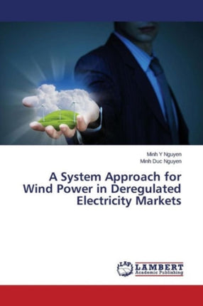 A System Approach for Wind Power in Deregulated