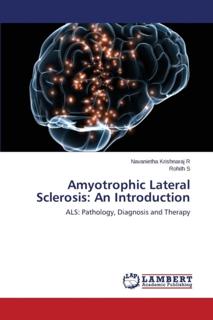 Amyotrophic Lateral Sclerosis: An Introduction