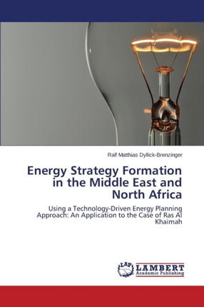 Energy Strategy Formation in the Middle East and