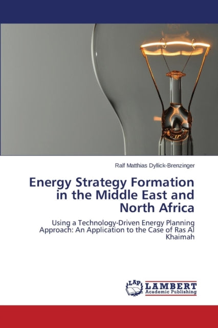 Energy Strategy Formation in the Middle East and