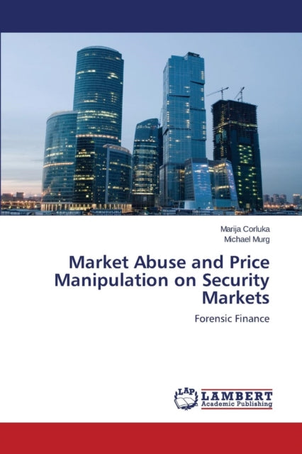 Market Abuse and Price Manipulation on Security Markets