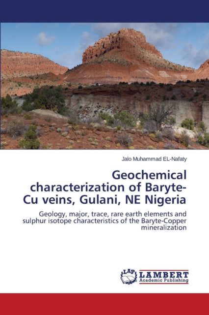 Geochemical characterization of Baryte-Cu veins, Gulani, NE Nigeria