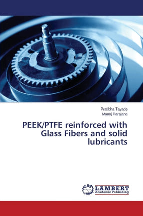 PEEK/PTFE reinforced with Glass Fibers and solid