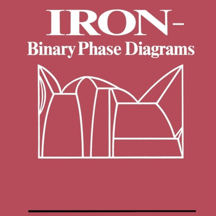 IRON—Binary Phase Diagrams