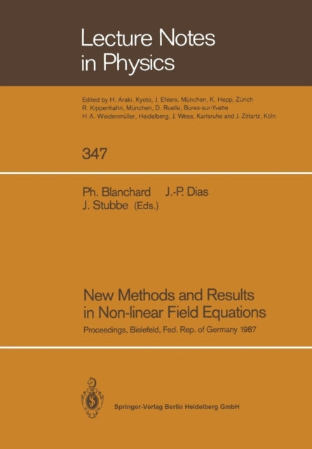 New Methods and Results in Non-linear Field Equations: Proceedings of a Conference Held at the University of Bielefeld, Federal Republic of Germany, 7–10 July 1987