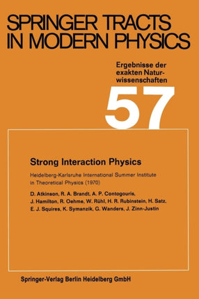 Strong Interaction Physics: Heidelberg-Karlsruhe International Summer Institute in Theoretical Physics (1970)