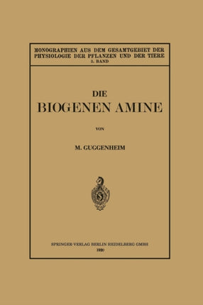 Die Biogenen Amine und Ihre Bedeutung für die Physiologie und Pathologie des Pflanzlichen und Tierischen Stoffwechsels