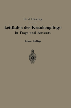 Leitfaden der Krankenpflege in Frage und Antwort: