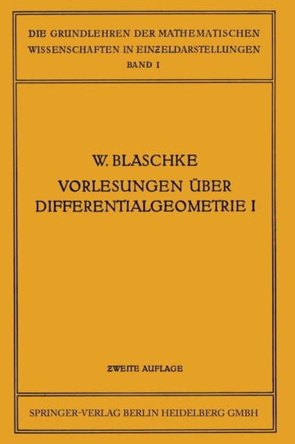 Vorlesungen über Differentialgeometrie und geometrische Grundlagen von Einsteins Relativitätstheorie I: Elementare Differentialgeometrie