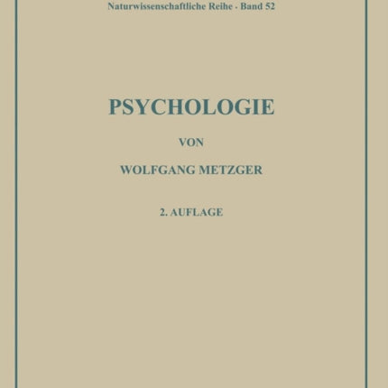 Psychologie: Die Entwicklung ihrer Grundannahmen seit der Einführung des Experiments