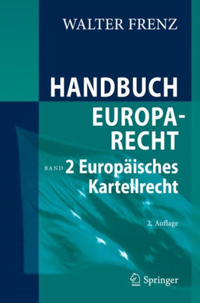 Handbuch Europarecht: Band 2: Europäisches Kartellrecht