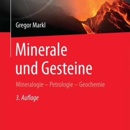 Minerale und Gesteine: Mineralogie – Petrologie – Geochemie