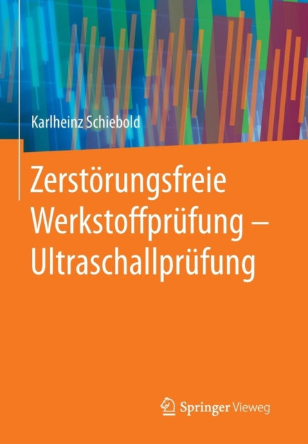 Zerstörungsfreie Werkstoffprüfung - Ultraschallprüfung