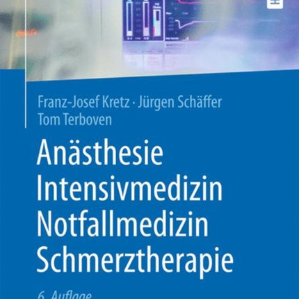 Anästhesie, Intensivmedizin, Notfallmedizin, Schmerztherapie