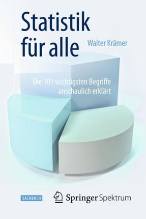 Statistik für alle: Die 101 wichtigsten Begriffe