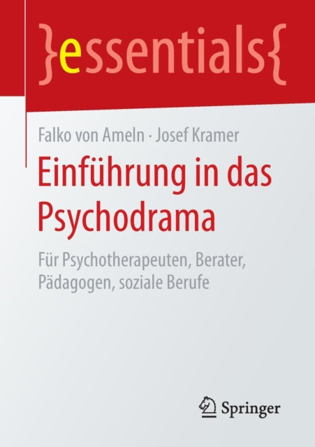 Einführung in das Psychodrama: Für Psychotherapeuten, Berater, Pädagogen, soziale Berufe