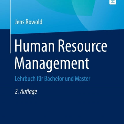 Human Resource Management: Lehrbuch für Bachelor und Master