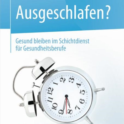 Ausgeschlafen? – Gesund bleiben im Schichtdienst für Gesundheitsberufe