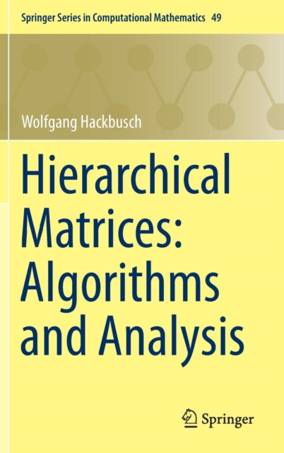 Hierarchical Matrices: Algorithms and Analysis