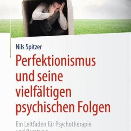 Perfektionismus und seine vielfältigen