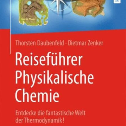 Reiseführer Physikalische Chemie: Entdecke die fantastische Welt der Thermodynamik!