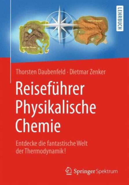 Reiseführer Physikalische Chemie: Entdecke die fantastische Welt der Thermodynamik!