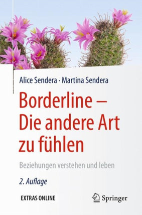 Borderline - Die andere Art zu fühlen: Beziehungen verstehen und leben