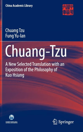 Chuang-Tzu: A New Selected Translation with an Exposition of the Philosophy of Kuo Hsiang