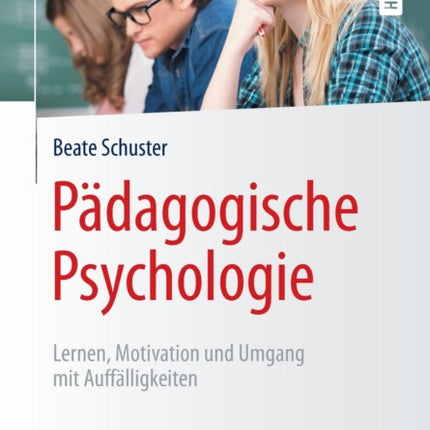 Pädagogische Psychologie: Lernen, Motivation und