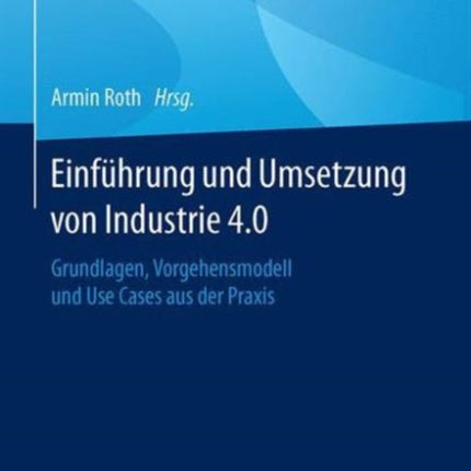 Einführung und Umsetzung von Industrie 4.0: