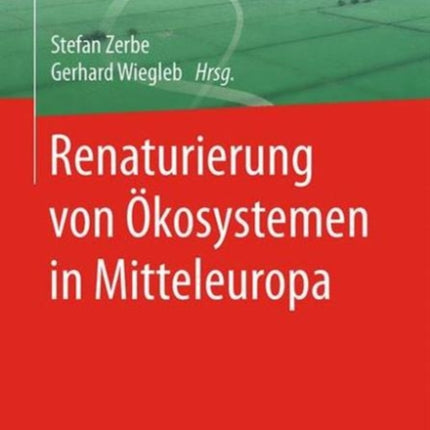 Renaturierung von Ökosystemen in Mitteleuropa