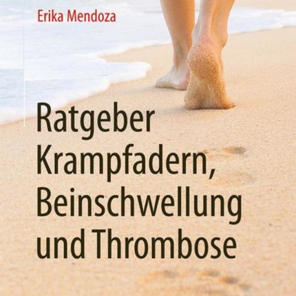Ratgeber Krampfadern, Beinschwellung und