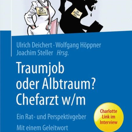 Traumjob oder Albtraum - Chefarzt m/w: Ein Rat-