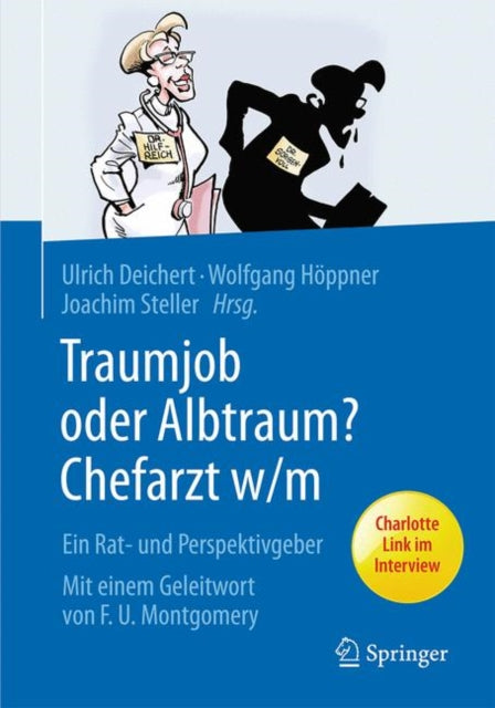 Traumjob oder Albtraum - Chefarzt m/w: Ein Rat-