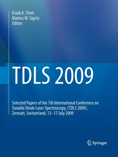 TDLS 2009: Selected Papers of the 7th International Conference on Tunable Diode Laser Spectroscopy, (TDLS 2009), Zermatt, Switzerland, 13-17 July 2009
