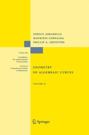 Geometry of Algebraic Curves: Volume II with a contribution by Joseph Daniel Harris
