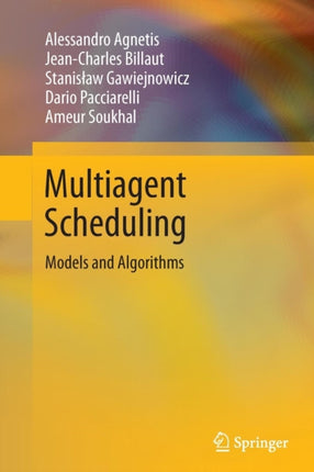 Multiagent Scheduling: Models and Algorithms