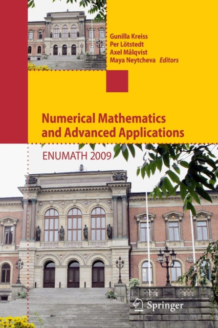 Numerical Mathematics and Advanced Applications 2009: Proceedings of ENUMATH 2009, the 8th European Conference on Numerical Mathematics and Advanced Applications, Uppsala, July 2009