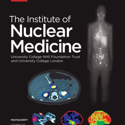 Festschrift – The Institute of Nuclear Medicine: 50 Years