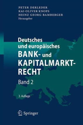 Deutsches und europäisches Bank- und Kapitalmarktrecht: Band 2