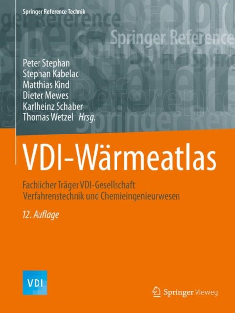 VDI-Wärmeatlas: Fachlicher Träger VDI-Gesellschaft Verfahrenstechnik und Chemieingenieurwesen