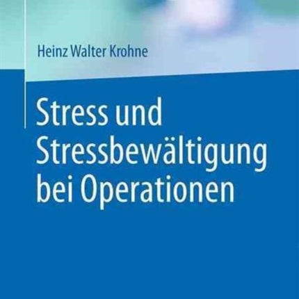 Stress und Stressbewältigung bei Operationen