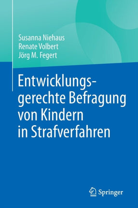 Entwicklungsgerechte Befragung von Kindern in Strafverfahren